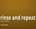 rinse and repeat���д������İ�